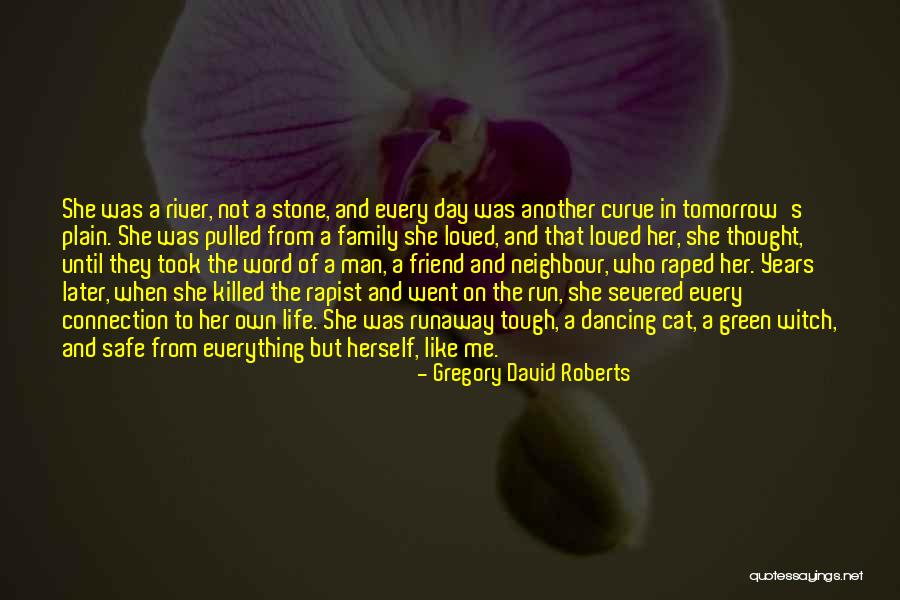 Friend Killed Quotes By Gregory David Roberts Friend Killed Quotes By Gregory David Roberts