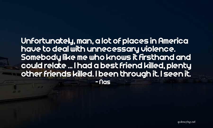 Friend Killed Quotes By Nas Friend Killed Quotes By Nas