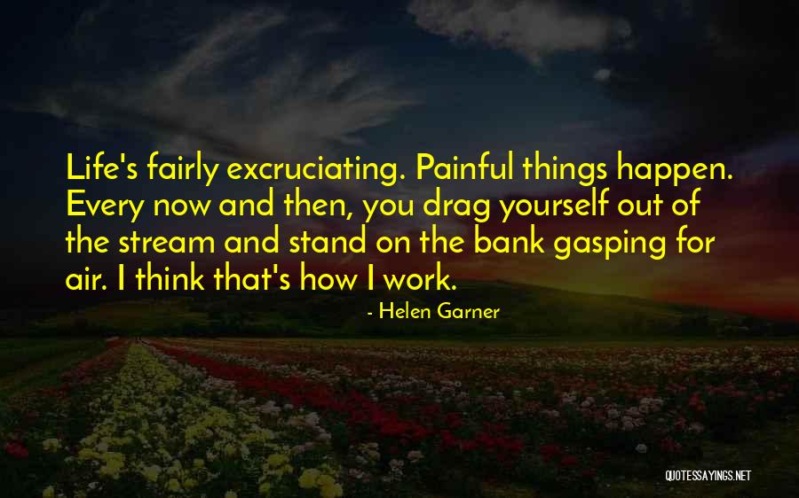 Friend Leaving Job Quotes By Helen Garner Friend Leaving Job Quotes By Helen Garner