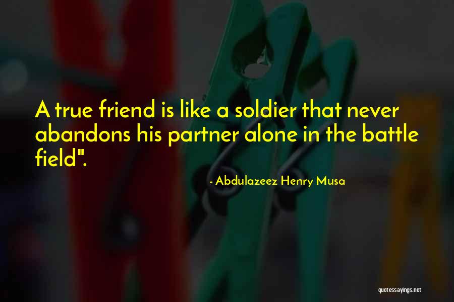 Friend Life Partner Quotes By Abdulazeez Henry Musa