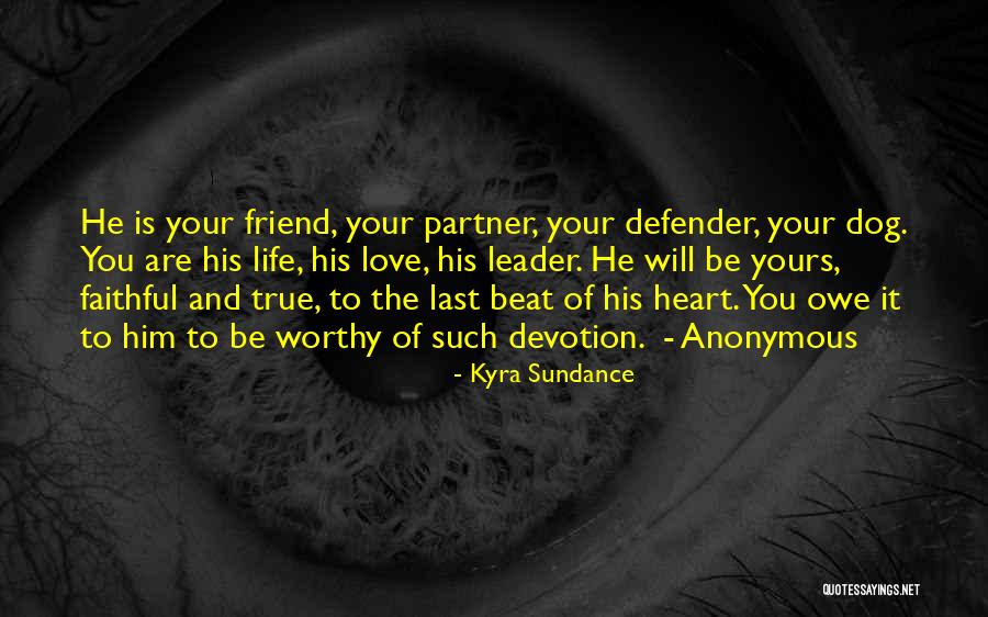 Friend Life Partner Quotes By Kyra Sundance Friend Life Partner Quotes By Kyra Sundance