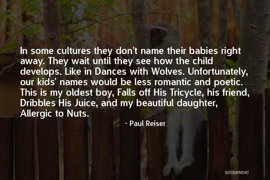 Friend Like A Daughter Quotes By Paul Reiser Friend Like A Daughter Quotes By Paul Reiser