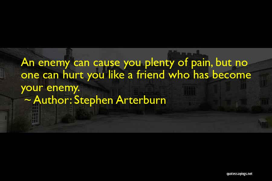 Friend Like Enemy Quotes By Stephen Arterburn