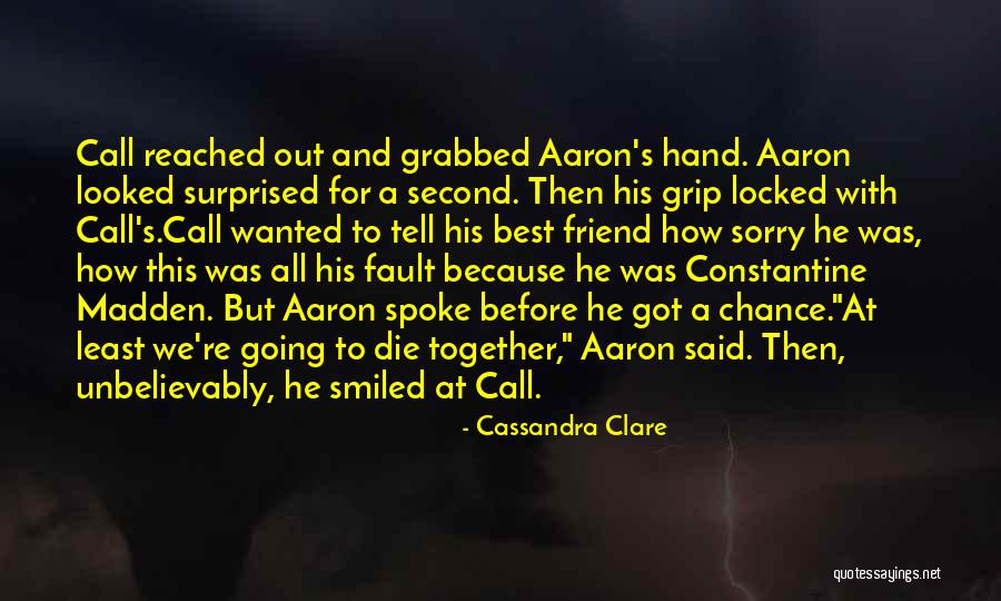 Friend Locked Up Quotes By Cassandra Clare