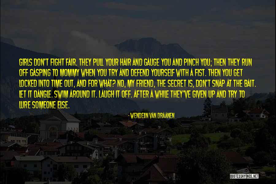 Friend Locked Up Quotes By Wendelin Van Draanen Friend Locked Up Quotes By Wendelin Van Draanen