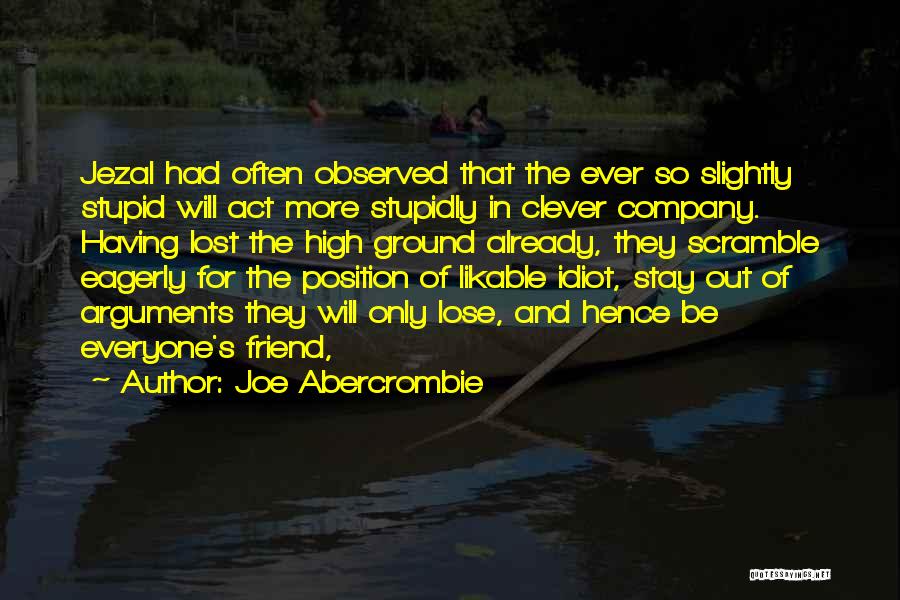 Friend Lose Quotes By Joe Abercrombie