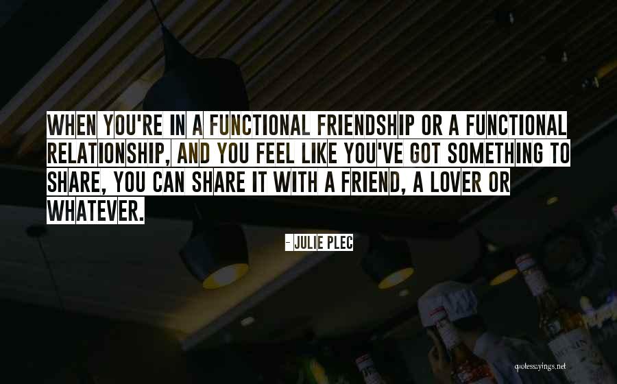 Friend Lovers Quotes By Julie Plec Friend Lovers Quotes By Julie Plec