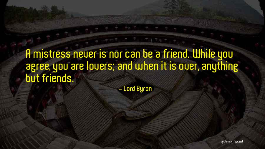 Friend Lovers Quotes By Lord Byron Friend Lovers Quotes By Lord Byron