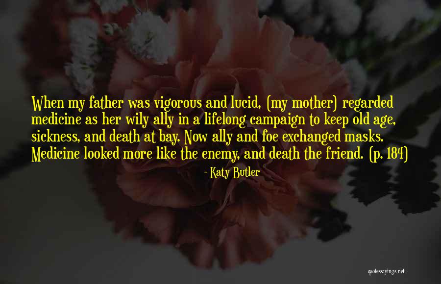 Friend Mother Death Quotes By Katy Butler