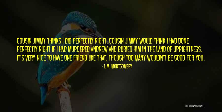 Friend Murdered Quotes By L.M. Montgomery Friend Murdered Quotes By L.M. Montgomery