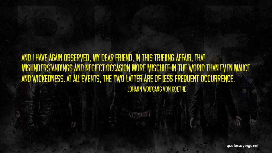Friend Neglect Quotes By Johann Wolfgang Von Goethe