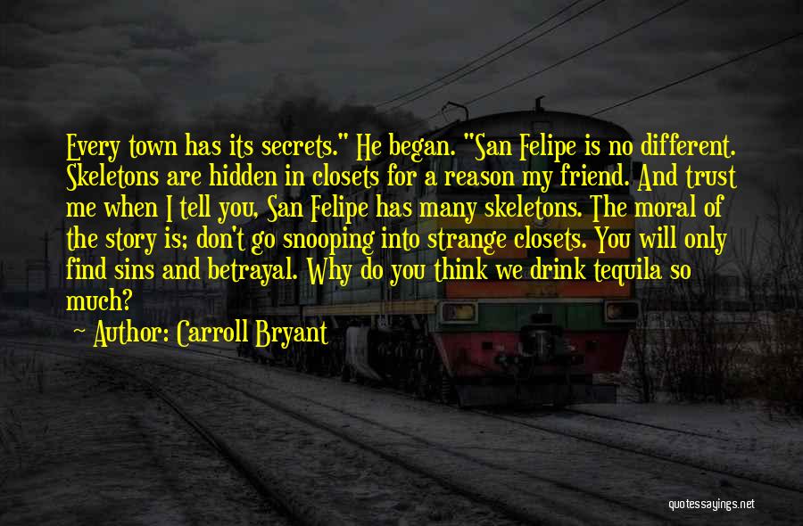 Friend No Trust Quotes By Carroll Bryant