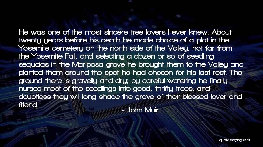 Friend Not Lover Quotes By John Muir Friend Not Lover Quotes By John Muir