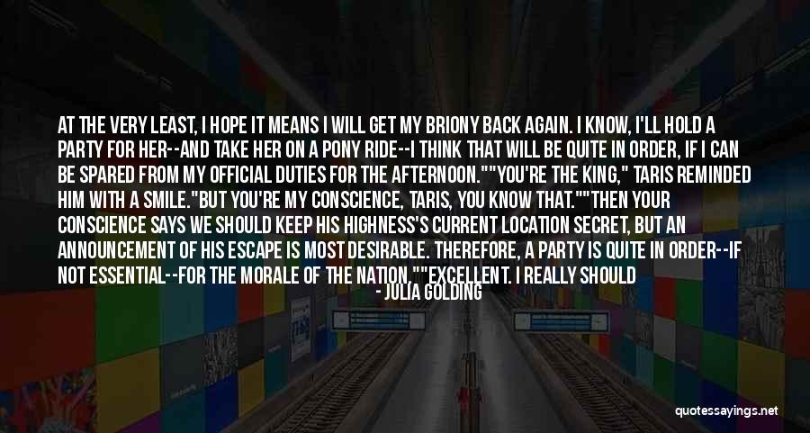 Friend Not There You Quotes By Julia Golding Friend Not There You Quotes By Julia Golding