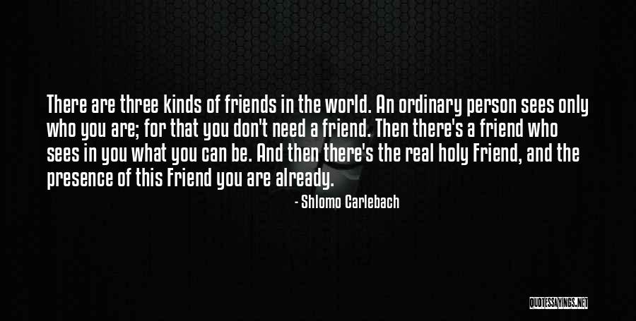 Friend Only In Need Quotes By Shlomo Carlebach