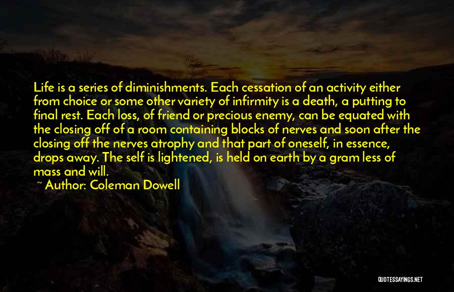 Friend Or Enemy Quotes By Coleman Dowell