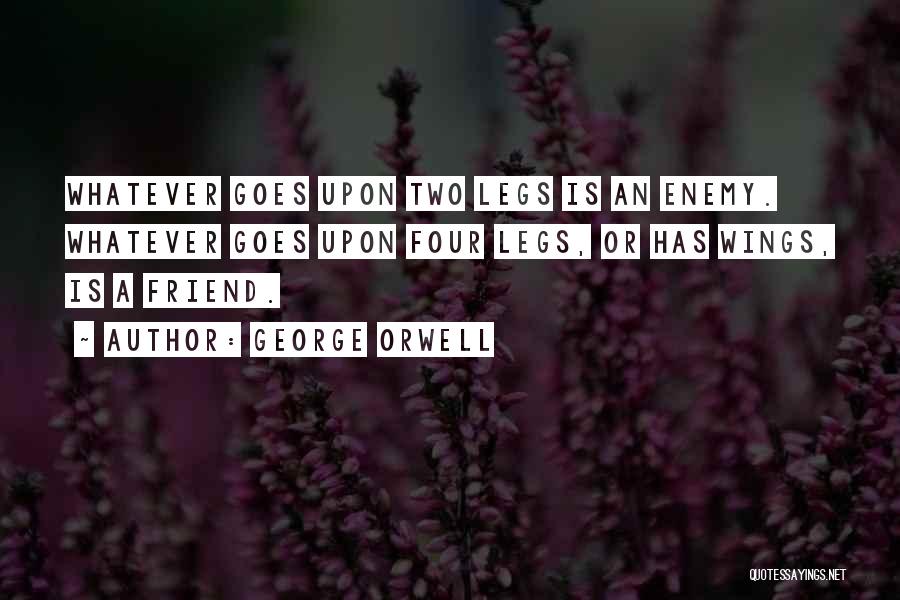 Friend Or Enemy Quotes By George Orwell
