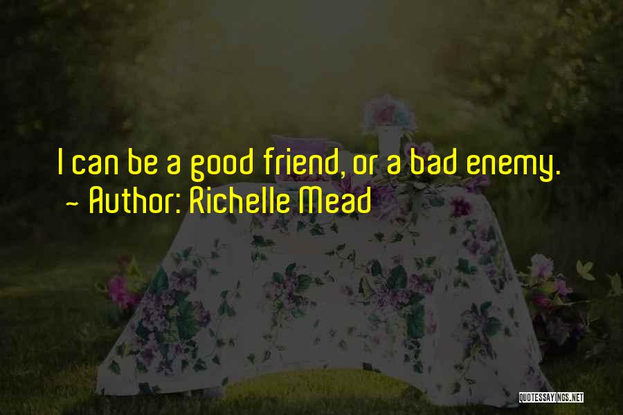 Friend Or Enemy Quotes By Richelle Mead