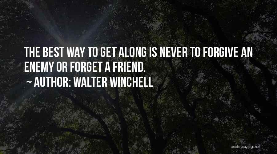 Friend Or Enemy Quotes By Walter Winchell