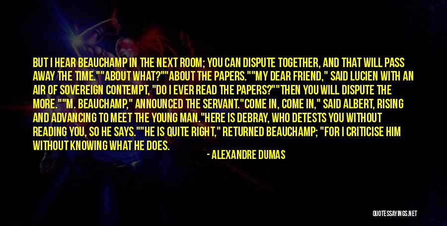 Friend Pass Away Quotes By Alexandre Dumas Friend Pass Away Quotes By Alexandre Dumas