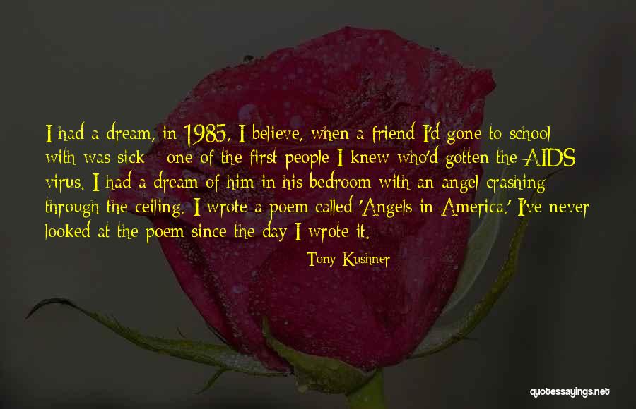 Friend Poem Quotes By Tony Kushner Friend Poem Quotes By Tony Kushner