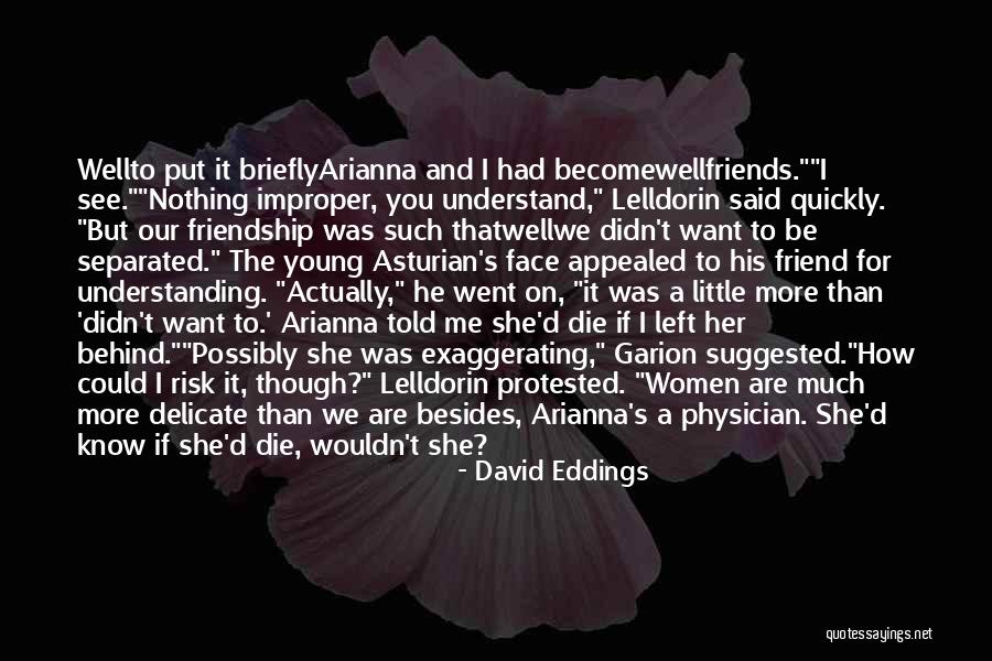 Friend Separated Quotes By David Eddings Friend Separated Quotes By David Eddings