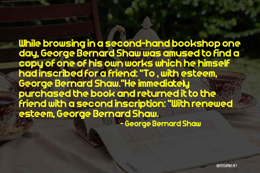 Friend Since Day One Quotes By George Bernard Shaw Friend Since Day One Quotes By George Bernard Shaw