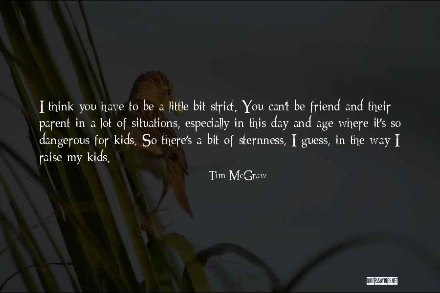 Friend Since Day One Quotes By Tim McGraw Friend Since Day One Quotes By Tim McGraw