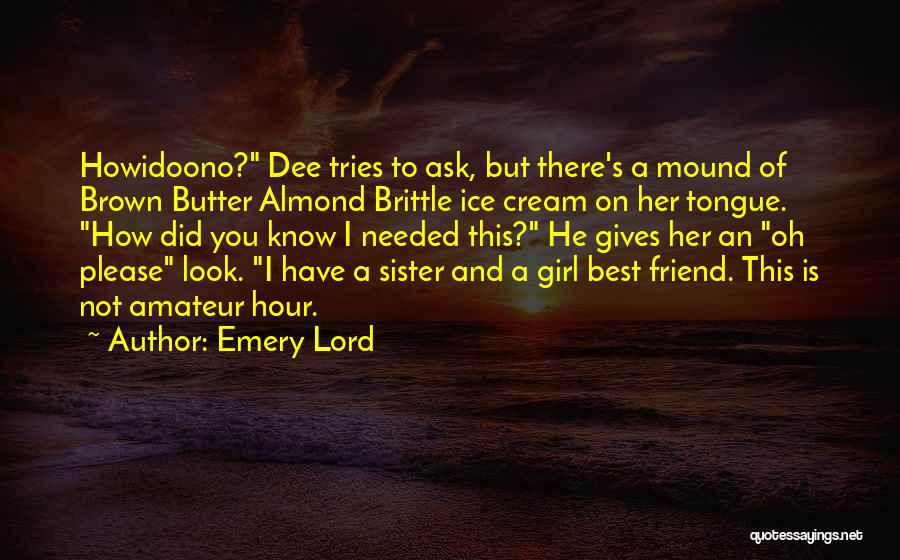 Friend Sister Quotes By Emery Lord