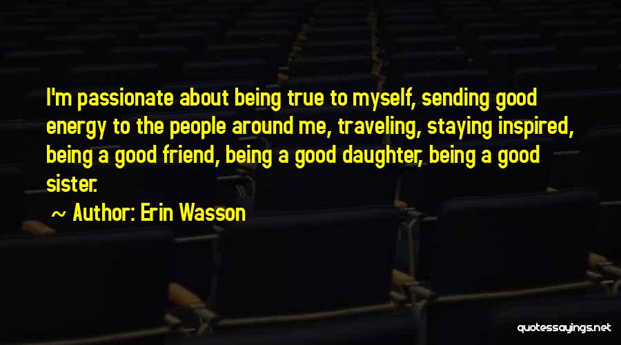 Friend Sister Quotes By Erin Wasson