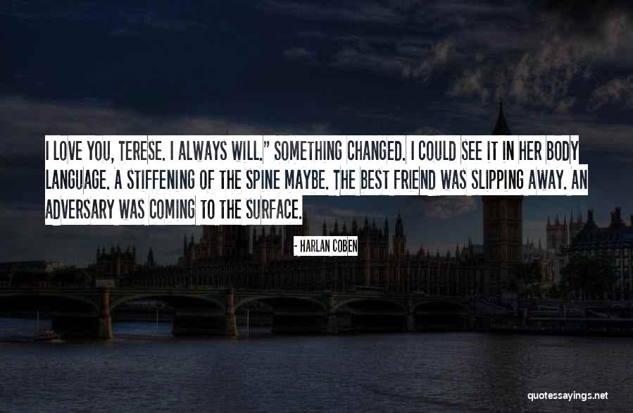 Friend Slipping Away Quotes By Harlan Coben Friend Slipping Away Quotes By Harlan Coben