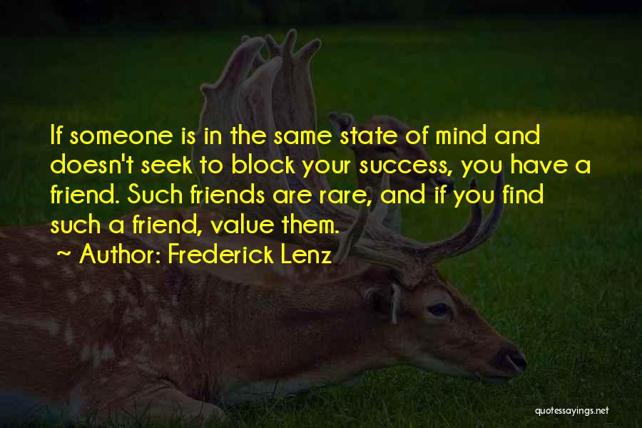 Friend Success Quotes By Frederick Lenz