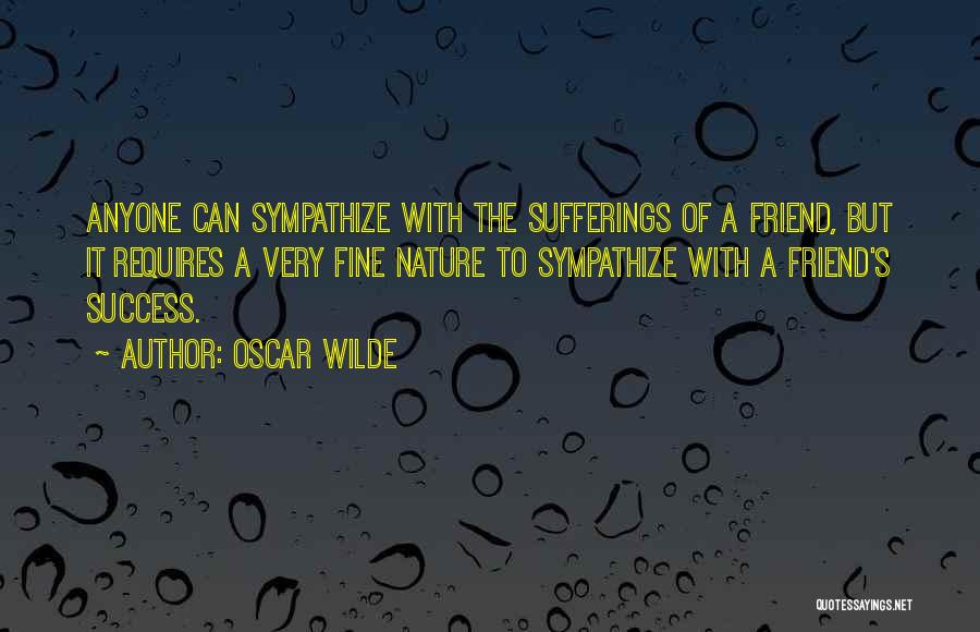 Friend Success Quotes By Oscar Wilde