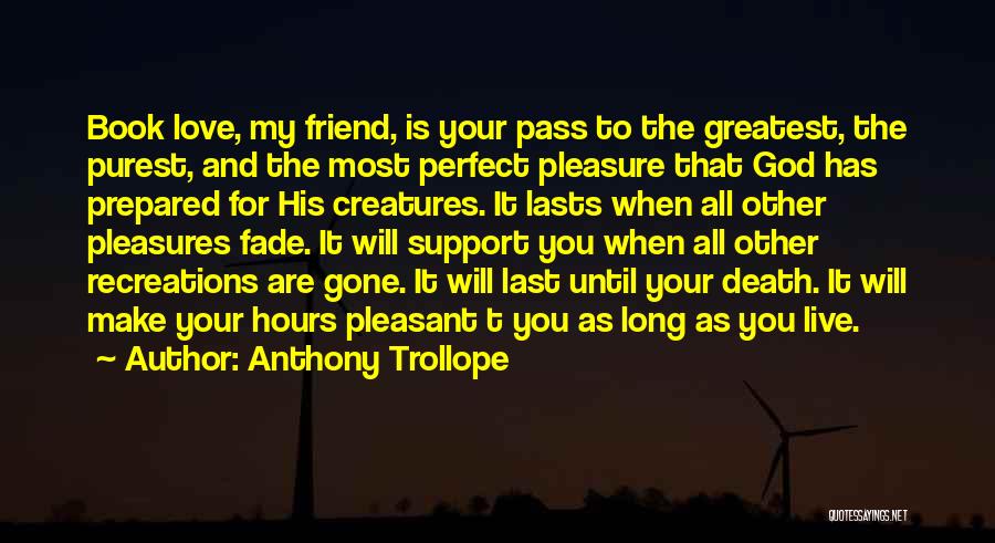 Friend Support Quotes By Anthony Trollope
