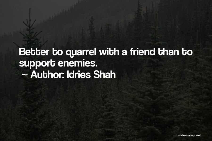 Friend Support Quotes By Idries Shah