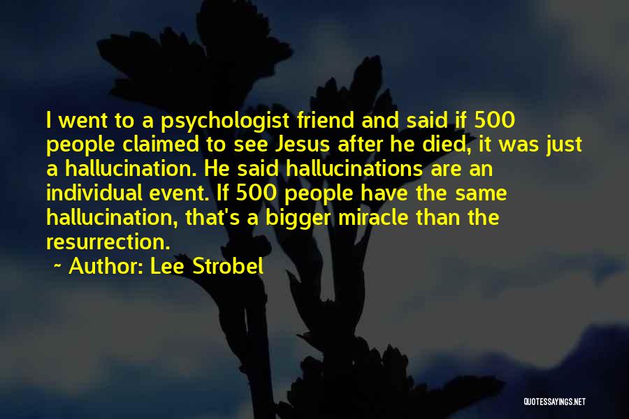 Friend That Died Quotes By Lee Strobel