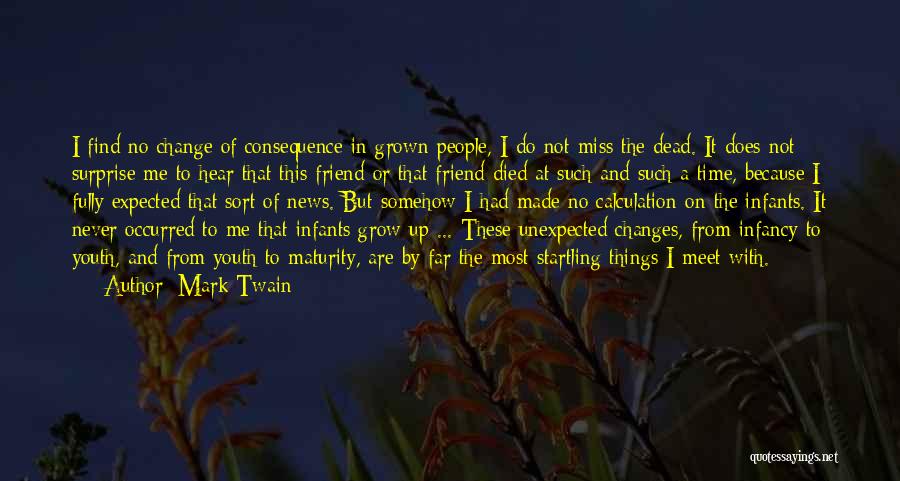 Friend That Died Quotes By Mark Twain