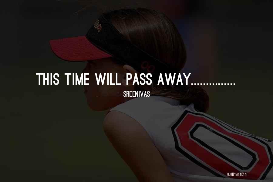 Friend That Passed Away Quotes By Sreenivas Friend That Passed Away Quotes By Sreenivas