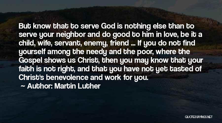 Friend That You Love Quotes By Martin Luther