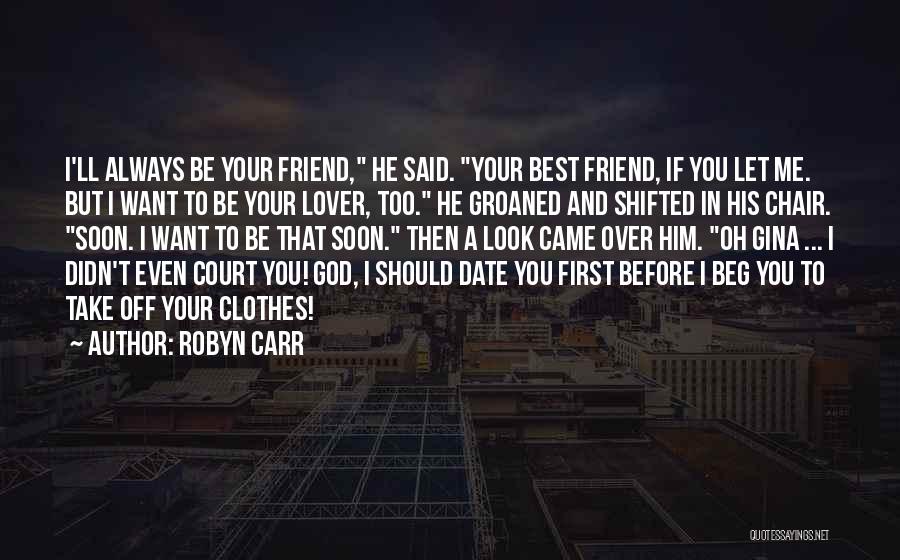 Friend Then Lover Quotes By Robyn Carr