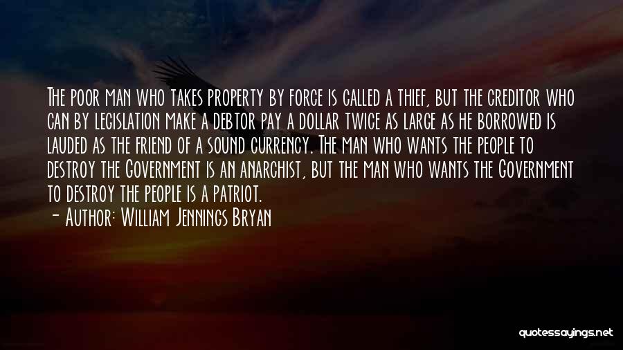 Friend Thieves Quotes By William Jennings Bryan