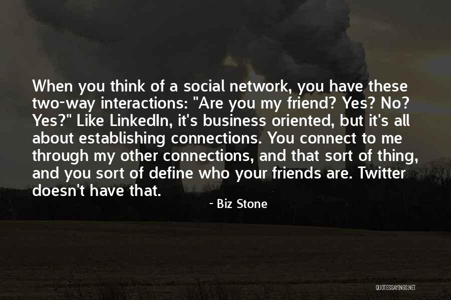 Friend Thinking Of You Quotes By Biz Stone Friend Thinking Of You Quotes By Biz Stone
