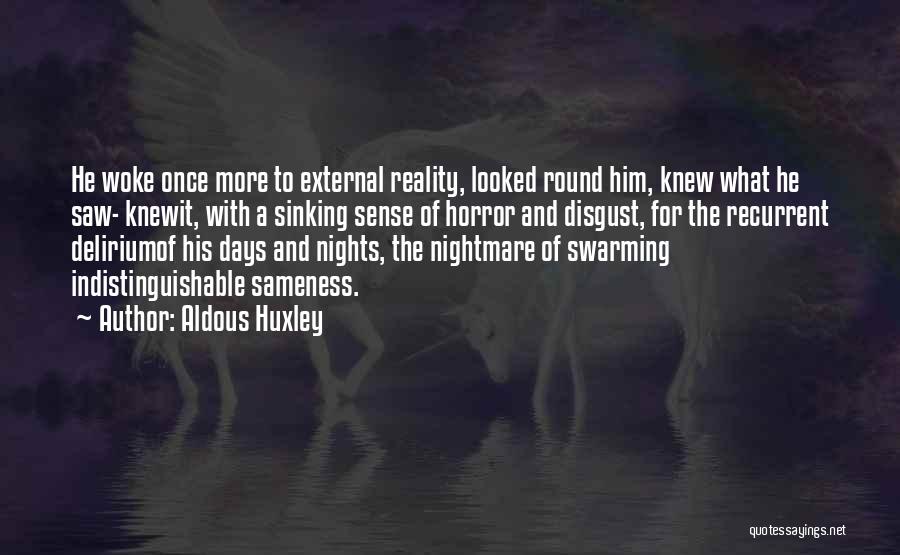 Friend Traitor Quotes By Aldous Huxley