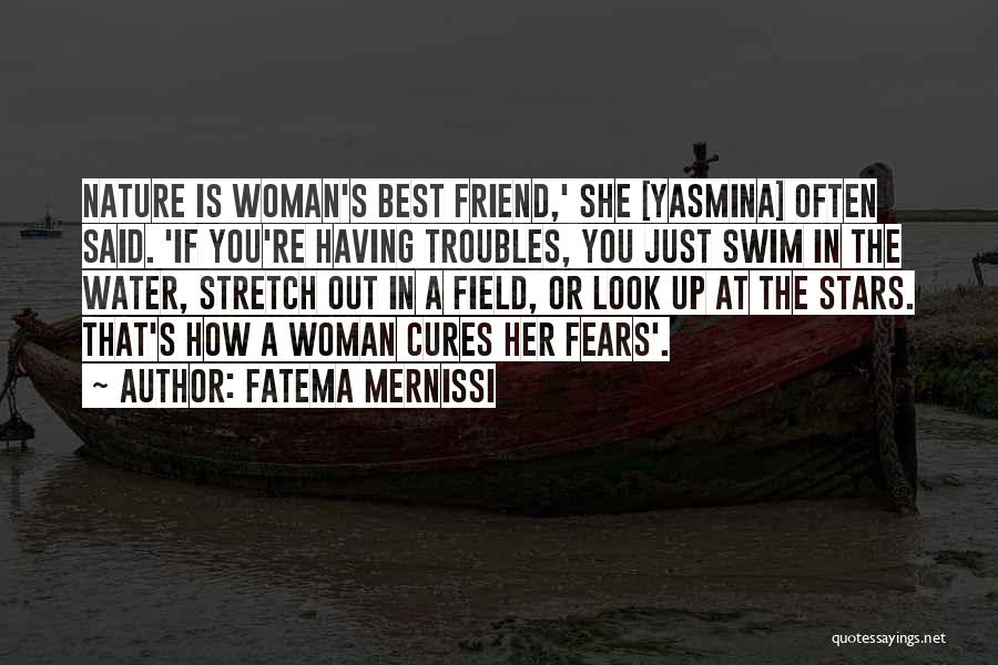 Friend Troubles Quotes By Fatema Mernissi