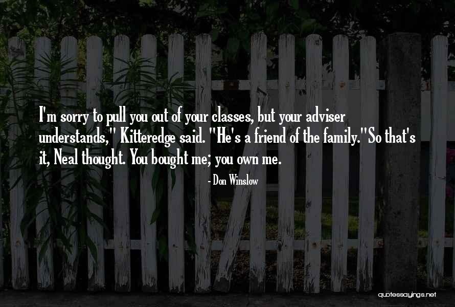 Friend Truth Quotes By Don Winslow Friend Truth Quotes By Don Winslow
