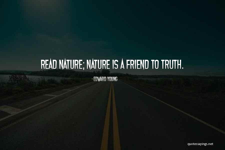 Friend Truth Quotes By Edward Young Friend Truth Quotes By Edward Young