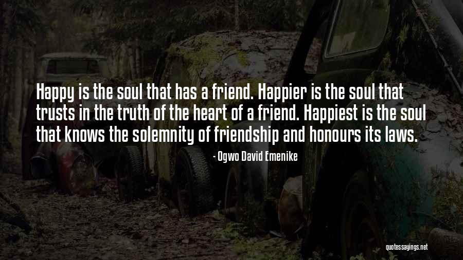Friend Truth Quotes By Ogwo David Emenike Friend Truth Quotes By Ogwo David Emenike