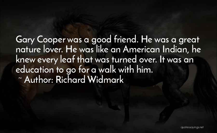 Friend Turned Lover Quotes By Richard Widmark