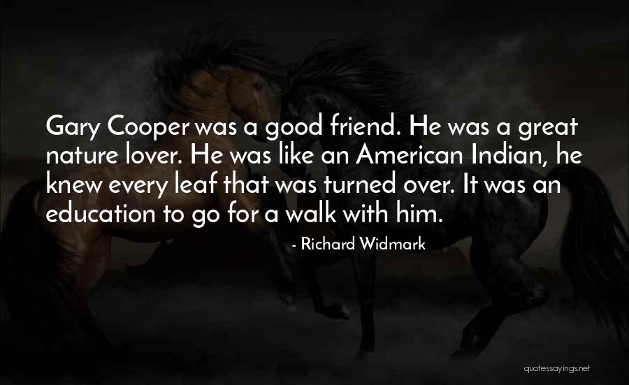 Friend Turned Lover Quotes By Richard Widmark