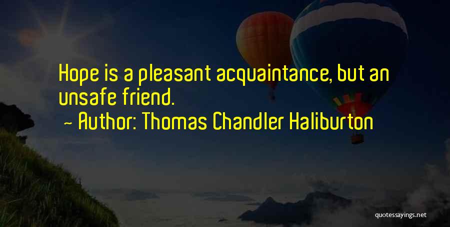 Friend Vs Acquaintance Quotes By Thomas Chandler Haliburton